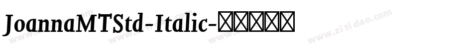 JoannaMTStd-Italic字体转换