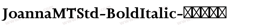 JoannaMTStd-BoldItalic字体转换