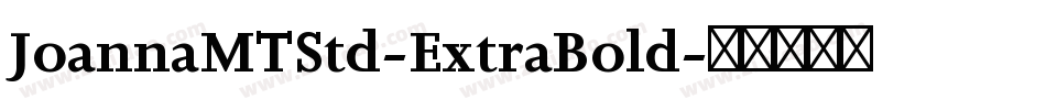 JoannaMTStd-ExtraBold字体转换
