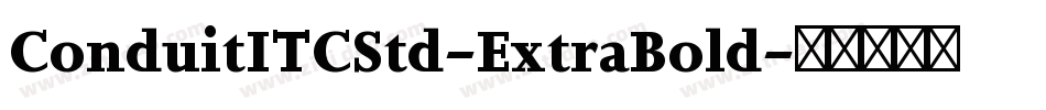 ConduitITCStd-ExtraBold字体转换