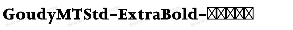 GoudyMTStd-ExtraBold字体转换