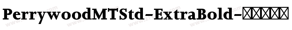 PerrywoodMTStd-ExtraBold字体转换