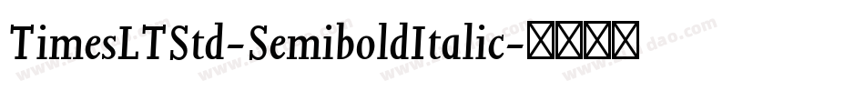 TimesLTStd-SemiboldItalic字体转换