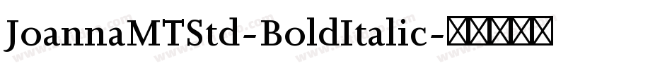 JoannaMTStd-BoldItalic字体转换