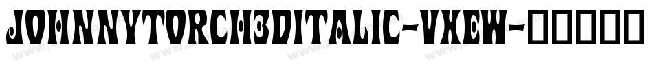 JohnnyTorch3DItalic-Vxew字体转换