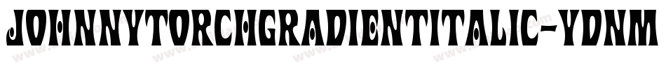 JohnnyTorchGradientItalic-yDnM字体转换