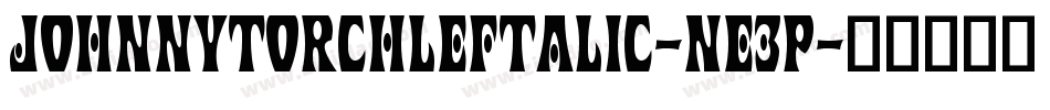 JohnnyTorchLeftalic-ne3P字体转换
