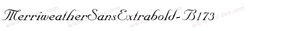 MerriweatherSansExtrabold-B173字体转换