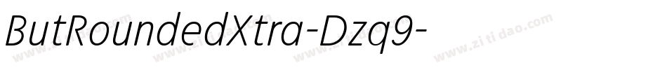ButRoundedXtra-Dzq9字体转换