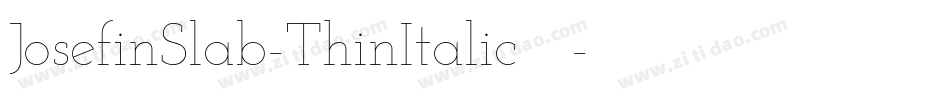 JosefinSlab-ThinItalic手机版字体转换