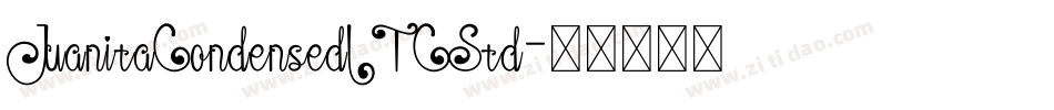 JuanitaCondensedITCStd字体转换