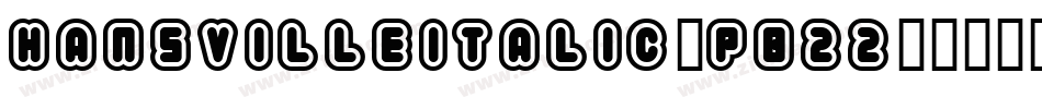 HansvilleItalic-PB22字体转换