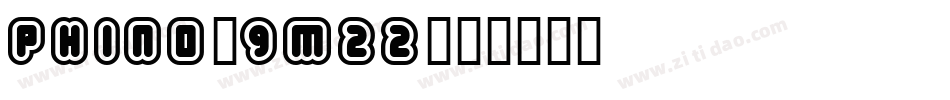Phino-9M22字体转换