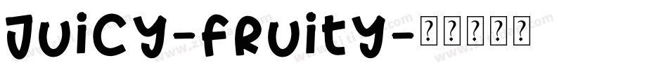 Juicy-Fruity字体转换