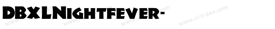 DBXLNightfever字体转换
