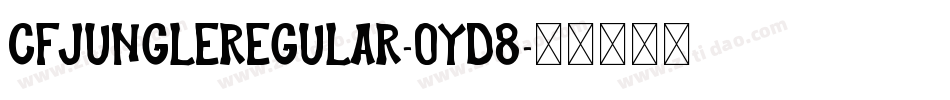 CfJungleRegular-OyD8字体转换