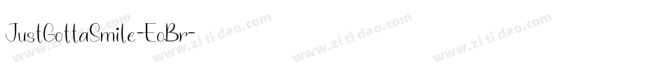 JustGottaSmile-EoBr字体转换 JustGottaSmile-EoBr字体转换