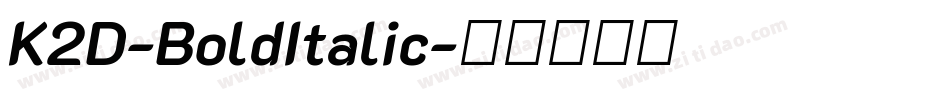 K2D-BoldItalic字体转换