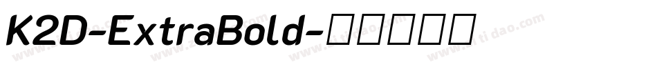 K2D-ExtraBold字体转换