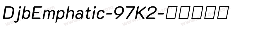 DjbEmphatic-97K2字体转换