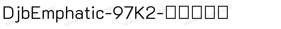 DjbEmphatic-97K2字体转换
