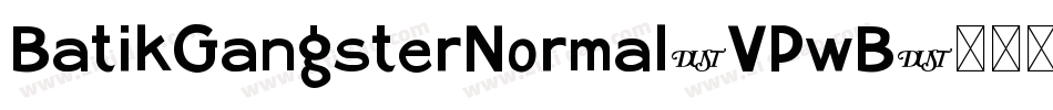 BatikGangsterNormal-VPwB字体转换