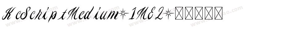 KcScriptMedium-1MEL字体转换