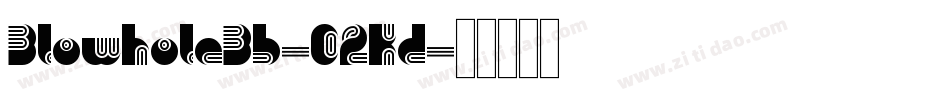BlowholeBb-O2Kd字体转换