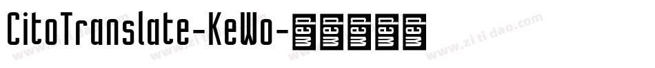 CitoTranslate-KeWo字体转换
