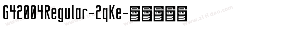G42004Regular-2qKe字体转换