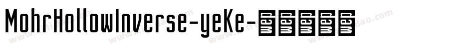 MohrHollowInverse-yeKe字体转换