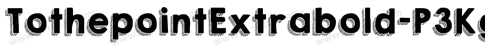TothepointExtrabold-P3Kg字体转换