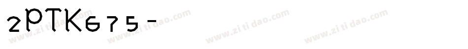 2PTK675字体转换