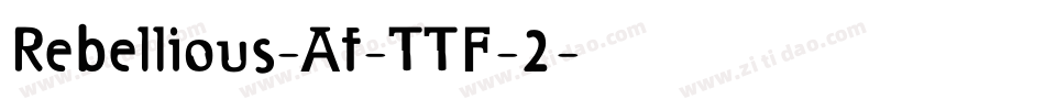 Rebellious-Af-TTF-2字体转换