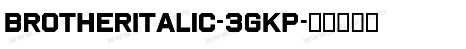 BrotherItalic-3gKp字体转换