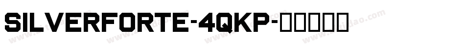 SilverForte-4qKp字体转换