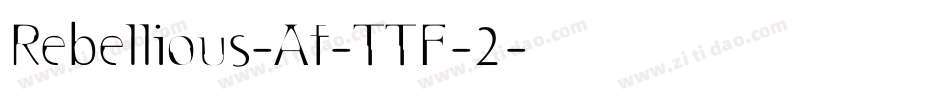 Rebellious-Af-TTF-2字体转换