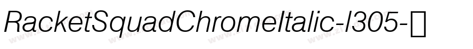 RacketSquadChromeItalic-l305字体转换
