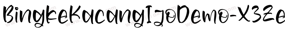 BingkeKacangIjoDemo-X3Ze9字体转换