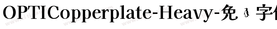 OPTICopperplate-Heavy字体转换