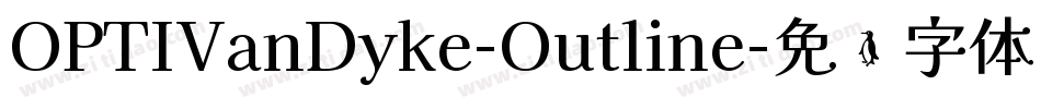 OPTIVanDyke-Outline字体转换