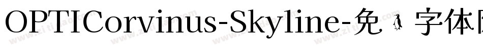 OPTICorvinus-Skyline字体转换