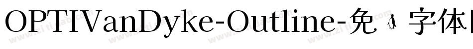 OPTIVanDyke-Outline字体转换