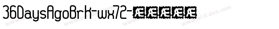 36DaysAgoBrk-wx72字体转换