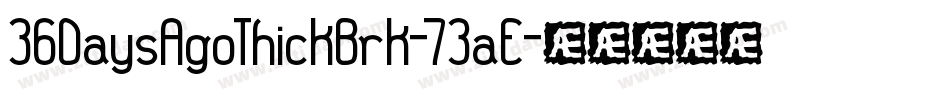 36DaysAgoThickBrk-73aE字体转换