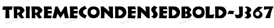 TriremeCondensedBold-J367字体转换