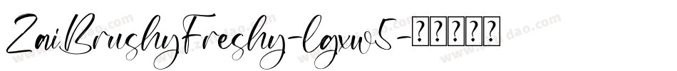 ZaiBrushyFreshy-lgxw5字体转换