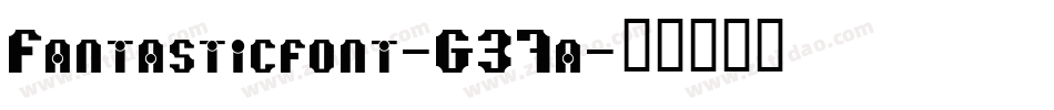 Fantasticfont-G37a字体转换