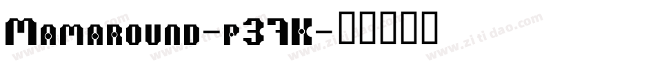 Mamaround-p37K字体转换