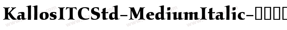 KallosITCStd-MediumItalic字体转换